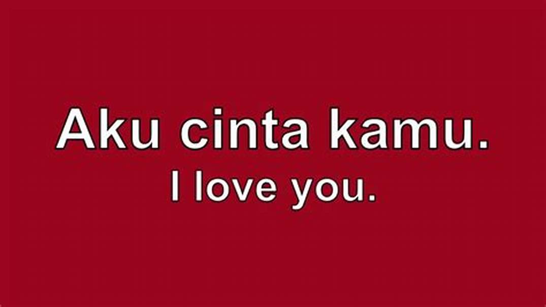 Artinya I Love You in Indonesia