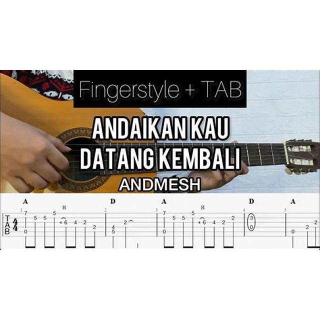 Chord Andaikan Kau Datang Kembali Fingerstyle