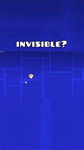 Geometry Dash invisible