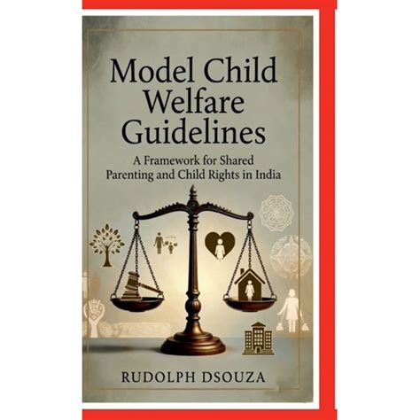Model Child Welfare Guidelines: A Framework for Shared Parenting and ...