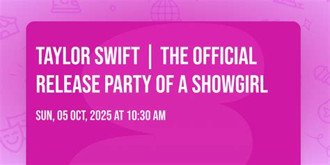 TAYLOR SWIFT | THE OFFICIAL RELEASE PARTY OF A SHOWGIRL, 2200 S ...