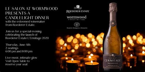 Le Salon at Wormwood Presents A Candlelight Dinner with Roederer Estate ...