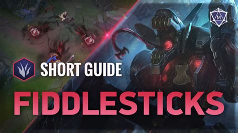 Fiddlesticks Expert Video Guide from the best Challengers for Patch 26.4