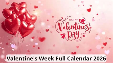 Valentine’s week 2026: Complete calendar, days list and celebration guide