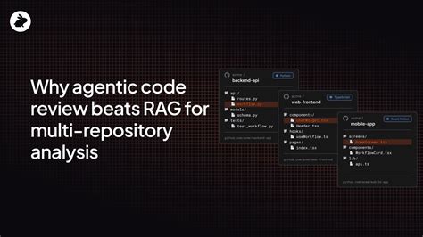 Agentic Code Review vs RAG: Why Agents Win for Multi-Repository Analysis