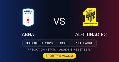 Abha vs Al-Ittihad FC Prediction & Betting Tips | SportPremi