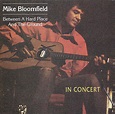Mike Bloomfield - Between a Hard Place and the Ground: In Concert ...