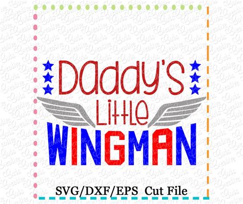 Daddys Little Wingman Svg Military Dad Svg Wingman Svg Pilot Svg