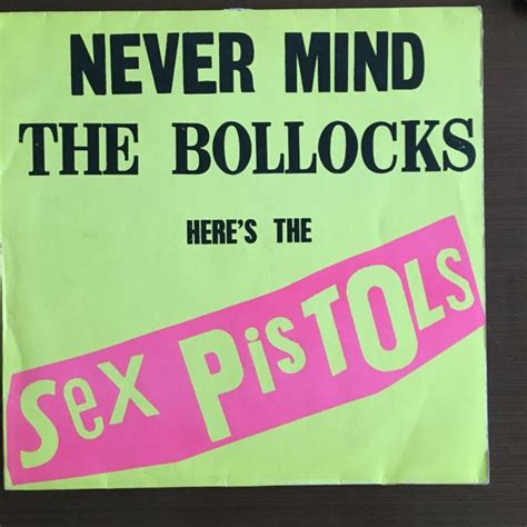 Sex Pistol Never Mind The Bollocks Heres The Sex Pistols