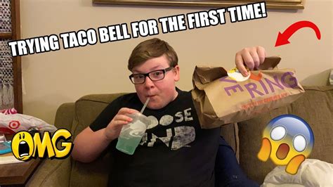 Eating Taco Bell For The First Timegone Wrongnot Clickbait One