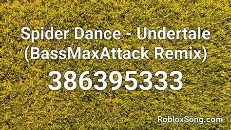 Spider Dance Undertale Bassmaxattack Remix Roblox Id Roblox Music