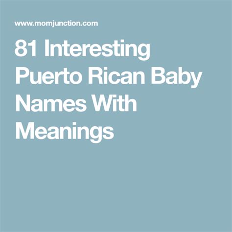 81 Interesting Puerto Rican Baby Names With Meanings Baby Names Baby