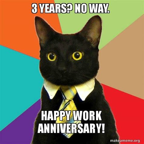 Work Anniversary Meme Working Together That So Long Has Been A True