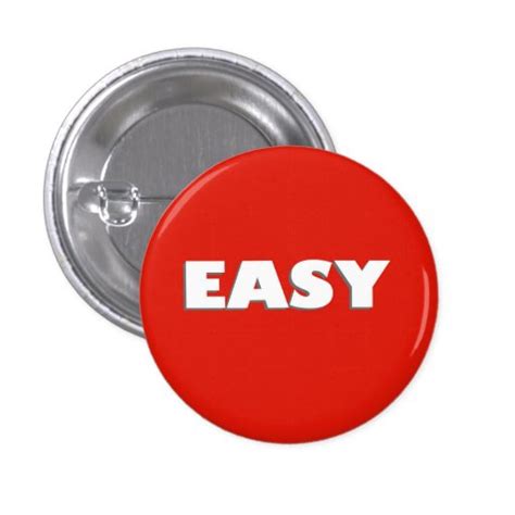 Easy Button Funny Pinback Badge Zazzle