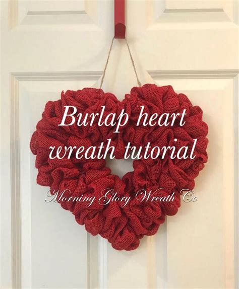 Burlap Heart Wreath Tutorial Valentine Wreath Diy Heart Wreath