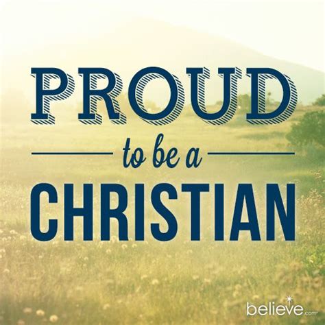 Christian Pride Christian Quotes Christian Faith Quotes