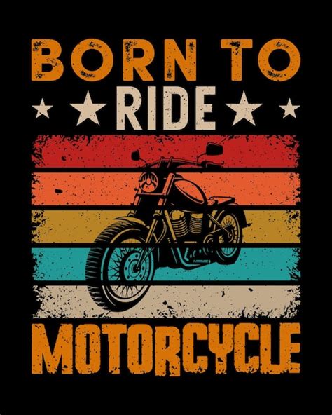 Premium Vector Born To Ride Motorcycle Vector T Shirt Design