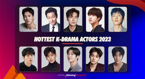Hottest K Drama Actors 2023 Close February 28 Shining Awards