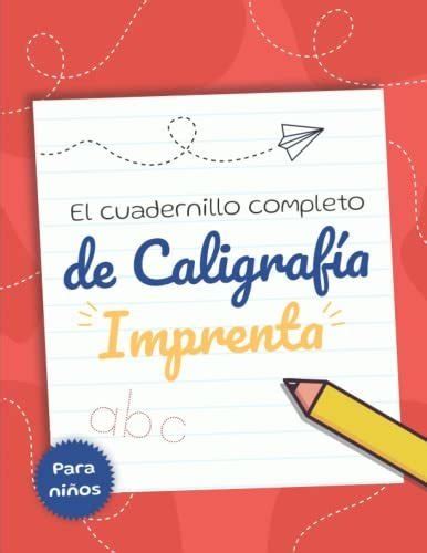 El Cuadernillo Completo De Caligrafía En Letra Imprenta Para Cuotas
