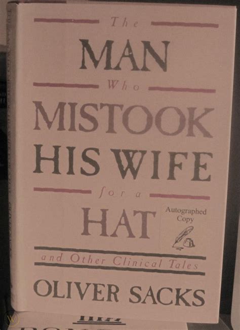 The Man Who Mistook His Wife For A Hat Signed By Oliver Sacks 1st Edition 1790290244