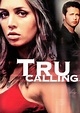 Tru Calling (TV show): Information and opinions – Fiebreseries English
