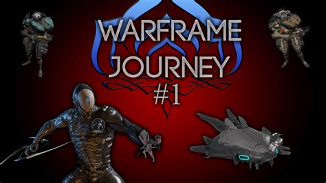 Warframe My New Journey Part 1 Oml Captain Vorrr Youtube