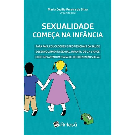 Livro Sexualidade Começa Na Infância Silva Comprar Na Livraria