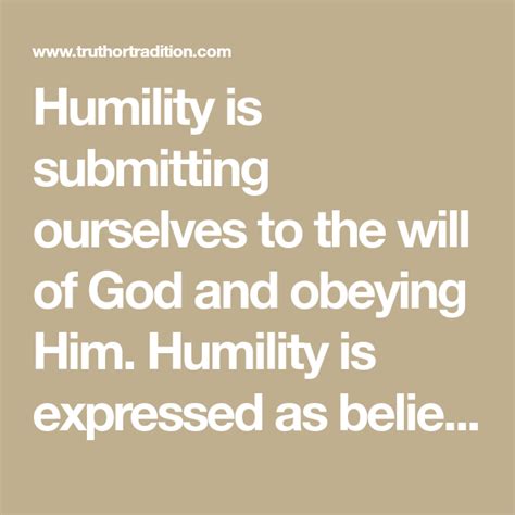 Humility Is Submitting Ourselves To The Will Of God And Obeying Him