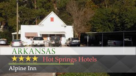 Alpine Inn Hot Springs Hotels Arkansas Youtube