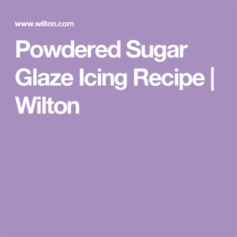 Powdered Sugar Icing Recipe Glazed Icing Recipe Glaze