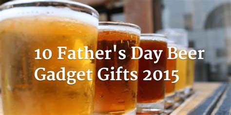 We did not find results for: 10 Father's Day Beer Gadget Gifts 2015 - CraftBeerTime.com