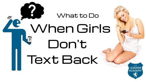 what to do when a girl doesn t text back youtube