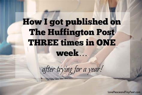 How I Got Published On The Huffington Post 3 Times In One Weekafter Trying For A Year