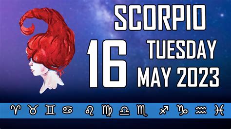 🤩 𝐘𝐎𝐔 𝐖𝐎𝐍´𝐓 𝐅𝐎𝐑𝐆𝐄𝐓 𝐓𝐇𝐈𝐒 𝐃𝐀𝐘 🍀daily Horoscope Scorpio ♏ May 16 2023