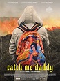 Catch Me Daddy - Película 2015 - SensaCine.com