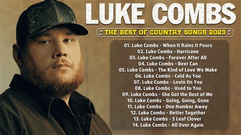 Luke Combs Greatest Hits Full Album 💖 Best Songs Of Luke Combs Playlist 2023 Youtube