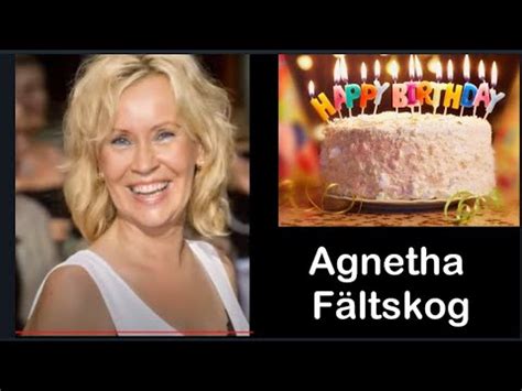 Happy Birthday Agnetha Faltskog YouTube