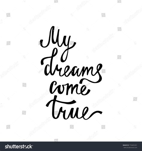 My Dreams Come True Inspirational Calligraphy Stock Vector Royalty