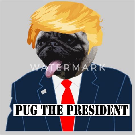 Pug The President Funny Anti Donald Trump Pug Mens Premium T Shirt