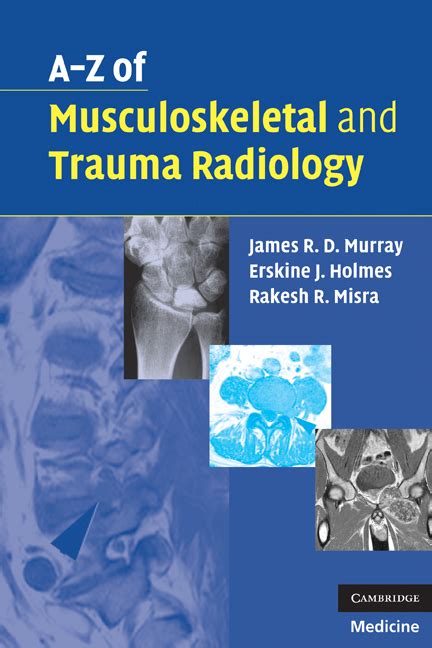 A Z Of Musculoskeletal And Trauma Radiology