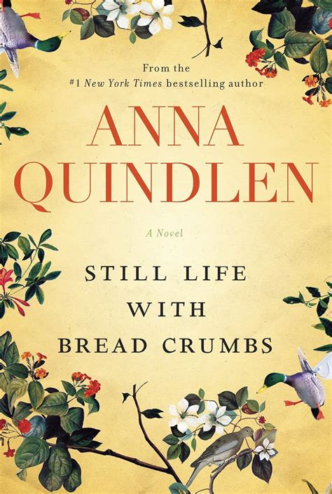 Still Life With Breadcrumbs By Anna Quindlen Shiny New Books