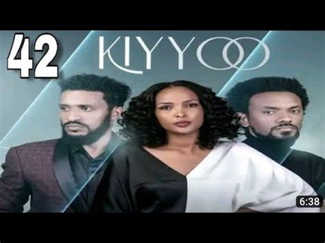 Diraamaa KIYYOO New Afaan Oromo Dirama Kuta 42 YouTube