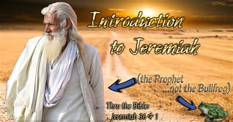 Introduction To Jeremiah The Prophet Not The Bullfrog Living Grace