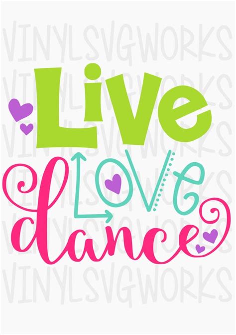 Live Love Dance SVG FILE by VinylSVGWorks on Etsy