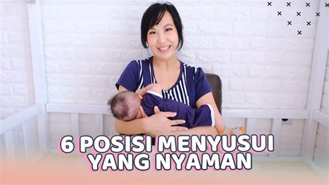 6 Posisi Menyusui Yang Benar Dan Nyaman Bagi Ibu Juga Bayi Youtube