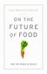 On The Prince's Speech: Further Notes on The Future of Food | Civil Eats