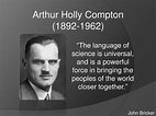 PPT - Arthur Holly Compton (1892-1962) PowerPoint Presentation, free ...