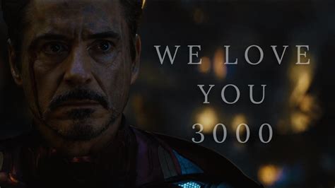 We Love You 3000 Iron Mantony Stark Tribute Iron Man Tony Stark