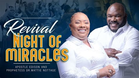 Revival Night Of Miracles Day 764 Apostle Edison Nottage Youtube