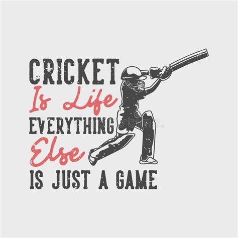 Vintage Slogan Typography Cricket Is Life Everything Else Is Just A